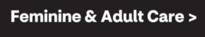Feminine & Adult Care