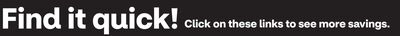 Find it quick! Click on these links to see more savings