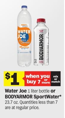 Water Joe 1 liter bottle or BODYARMOR SportWater* 23.7 oz.