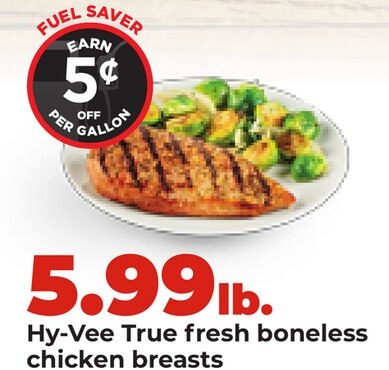 Hy-Vee True fresh boneless chicken breasts