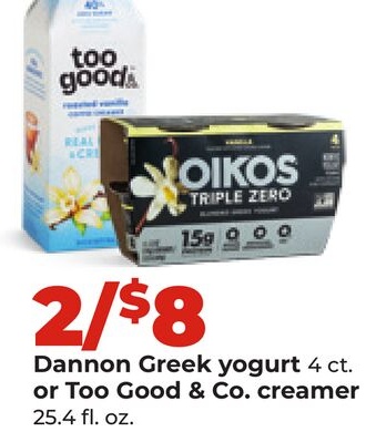 Dannon Greek yogurt 4 ct. or Too Good & Co. creamer 25.4 fl. oz.