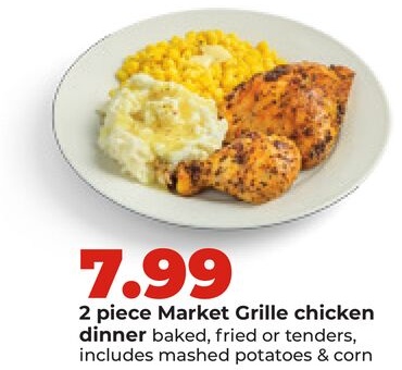 2 piece Market Grille chicken dinner