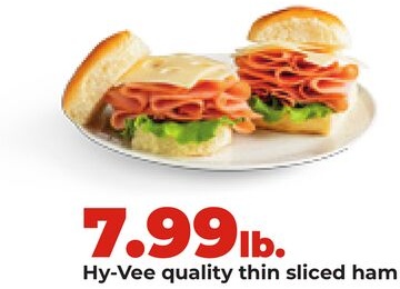 Hy-Vee quality thin sliced ham