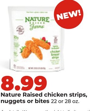 Nature Raised chicken strips, nuggets or bites