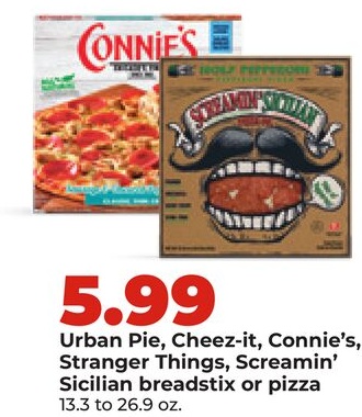 Urban Pie, Cheez-it, Connie's, Stranger Things, Screamin' Sicilian breadstix or pizza