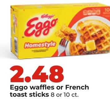 Eggo waffles or French toast sticks