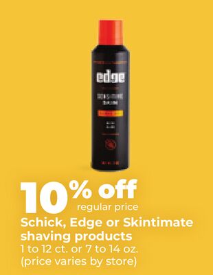 Schick, Edge or Skintimate shaving products