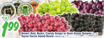 Green, Red, Black, Candy Snaps or Gum Drops Grapes lb., or Taylor Farms Salad Bowls 4.85-8.5 oz.