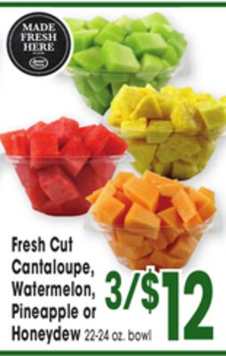 Fresh Cut Cantaloupe, Watermelon, Pineapple or Honeydew