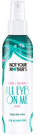 Not your All Eyes On Me Glossy Shine + Protect Spray
