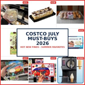 Costco July 2026 Must-Buys: Hottest New Finds & Seasonal Favorites