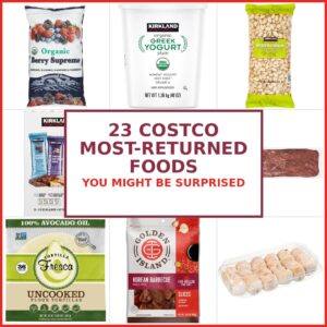 23 of Costco’s Most Commonly Returned Foods (You Might Be Surprised!)