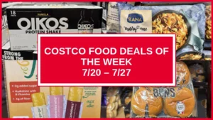 Costco Food Deals Of The Week (7/20 – 7/27)