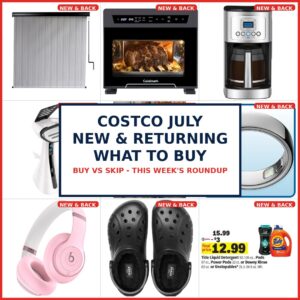 Costco’s July New and Returning Finds: What to Buy and What to Skip This Week