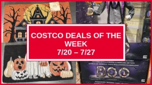 Costco Deals Of The Week (7/20 – 7/27)