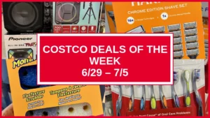 Costco Deals Of The Week (6/29 – 7/5)