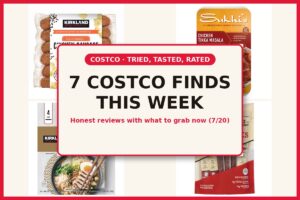 Tried, Tasted, and Rated: 7 Costco Finds This Week (7/20)