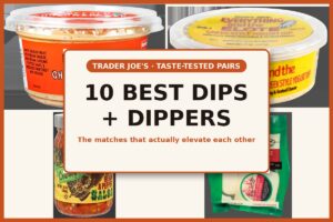 The Perfect Pair: Trader Joe’s Best Dips & Their Ultimate Dippers