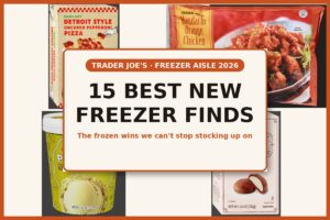 15 Best New Trader Joe’s Freezer Finds of 2026