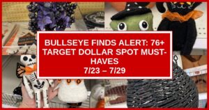 Bullseye Finds Alert: 76+ Target Dollar Spot Must-Haves (7/23 – 7/29)