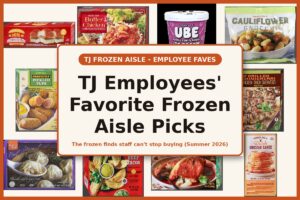 TJ Employees' Favorite Frozen Aisle Picks — Summer 2026 Update