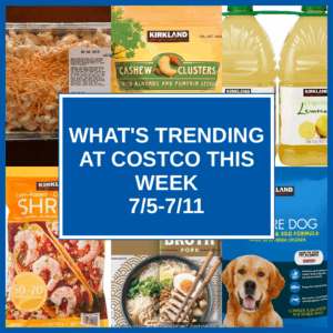 What's Trending at Costco This Week (7/5-7/11)