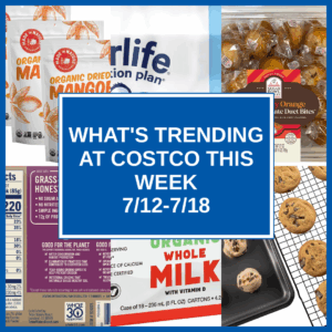 What's Trending at Costco This Week (7/12-7/18)