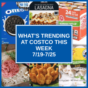 What's Trending at Costco This Week (7/19-7/25)
