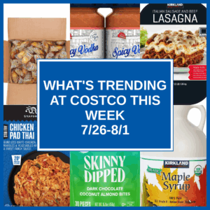 What's Trending at Costco This Week (7/26-8/1)