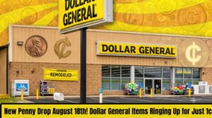 Latest Dollar General Penny Items Near You (Updated August 18, 2026)