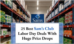 25 Best Sam’s Club Labor Day Deals With Huge Price Drops