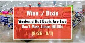 Winn-Dixie Weekend Hot Deals Are Live—Don’t Miss These BOGOs (8/26 - 9/1)