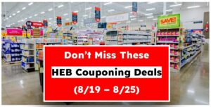 Don't Miss These HEB Couponing Deals (8/19 – 8/25)