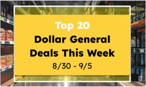 Top 20 Dollar General Deals This Week (8/30 - 9/5)