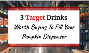 3 Target Drinks Worth Buying To Fill Your Pumpkin Dispenser