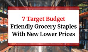 7 Target Budget Friendly Grocery Staples With New Lower Prices