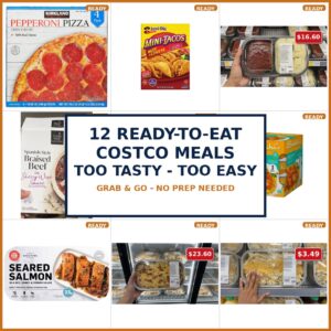 12 Ready-to-Eat Costco Meals That Are Too Tasty to Be This Easy