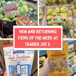 New and Returning Items Of The Week At Trader Joe's (8/17 – 8/23)