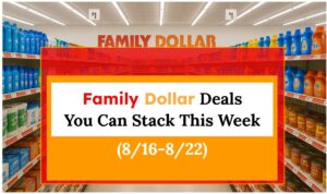 Family Dollar Deals You Can Stack This Week