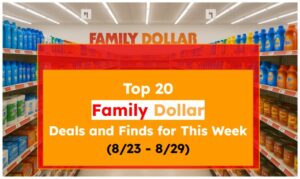 Top 20 Family Dollar Deals and Finds for This Week (8/23 - 8/29)