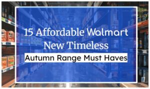 15 Affordable Walmart New Timeless Autumn Range Must Haves