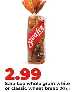 Sara Lee whole grain white or classic wheat bread