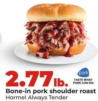 Bone-in pork shoulder roast Hormel Always Tender