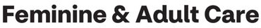 Feminine & Adult Care
