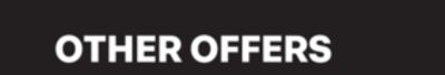 OTHER OFFERS