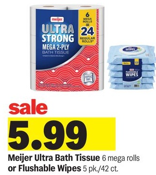 Meijer Ultra Bath Tissue 6 mega rolls or Flushable Wipes 5 pk./42 ct.