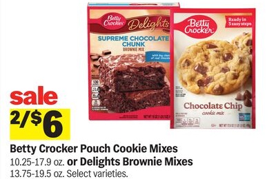 Betty Crocker Pouch Cookie Mixes 10.25-17.9 oz. or Delights Brownie Mixes 13.75-19.5 oz.