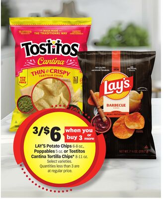 LAY'S Potato Chips 6-8 oz., Poppables 5 oz. or Tostitos Cantina Tortilla Chips* 8-11 oz.