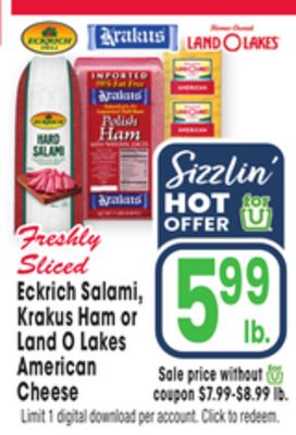 Eckrich Salami, Krakus Ham or Land O Lakes American Cheese