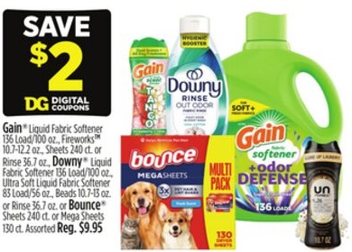 Gain®Liquid Fabric Softener 136 Load/100 oz., FireworksTM 10.7-12.2 oz., Sheets 240 ct. or Rinse 36.7 oz., Downy®Liquid Fabric Softener 136 Load/100 oz., Ultra Soft Liquid Fabric Softener 83 Load/56 oz., Beads 10.7-13 oz. or Rinse 36.7 oz.